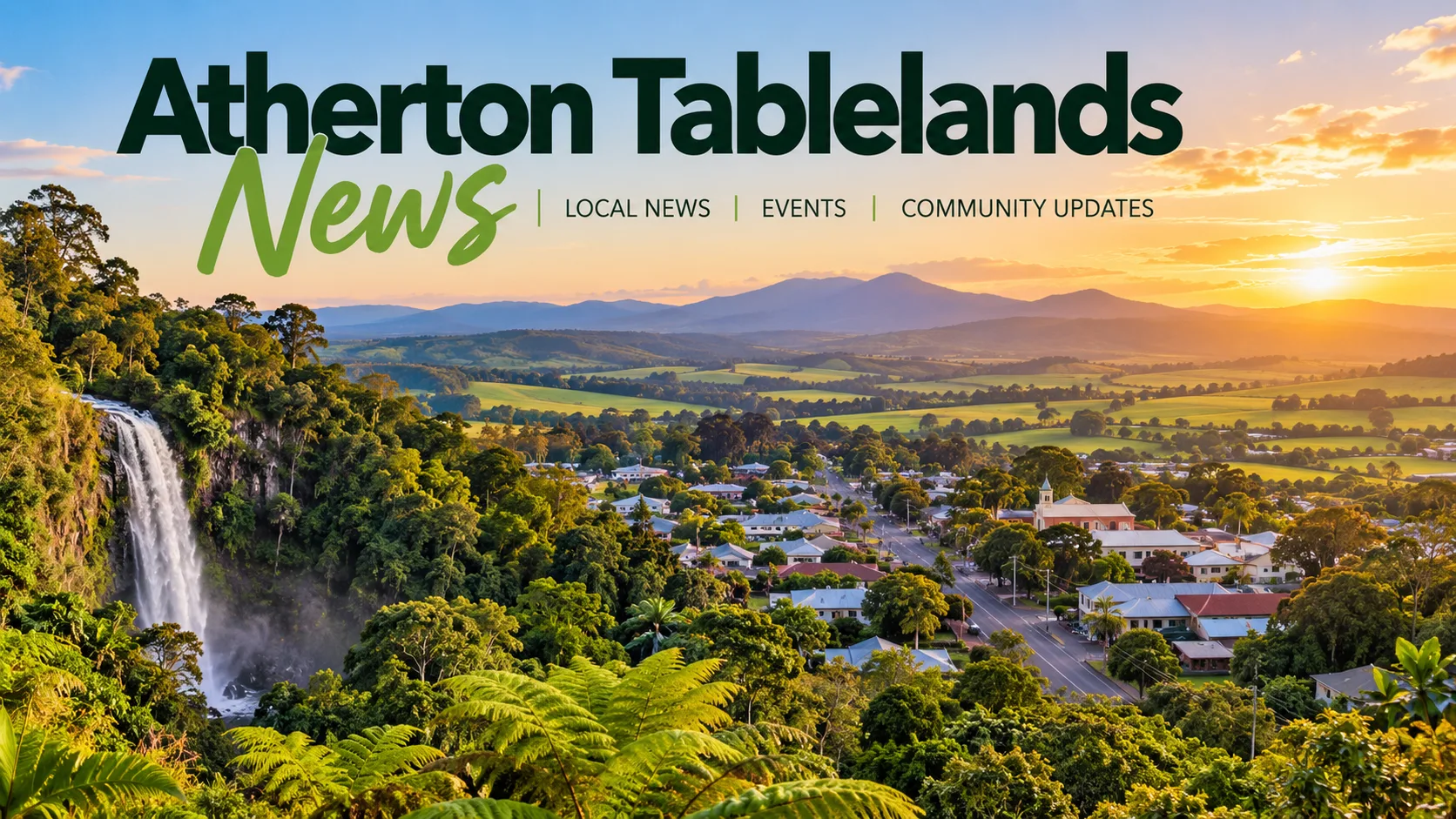 Atherton Tablelands News, Events and Community Updates